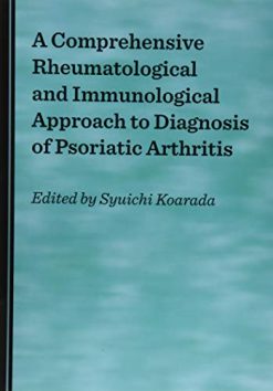 A Comprehensive Rheumatological and Immunological Approach to Diagnosis of Psoriatic Arthritis (Original PDF from Publisher)