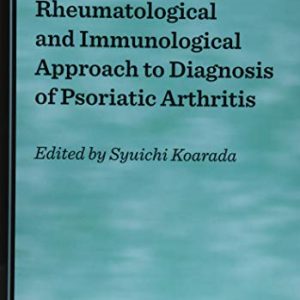 A Comprehensive Rheumatological and Immunological Approach to Diagnosis of Psoriatic Arthritis (Original PDF from Publisher)