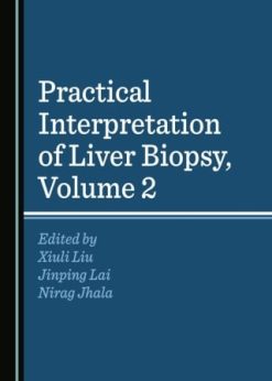 Practical Interpretation of Liver Biopsy, Volume 2 (Original PDF from Publisher)