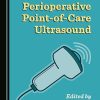 Acute Care and Perioperative Point-of-Care Ultrasound (Original PDF from Publisher)
