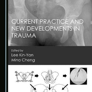 Current Practice and New Developments in Trauma (Original PDF from Publisher)