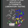 Essentials of Cytogenetic and Molecular Cytogenetic Laboratory Testing (Original PDF from Publisher)