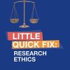 Research Ethics: Little Quick Fix (Original PDF from Publisher)
