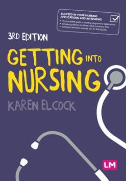Getting into Nursing: A complete guide to applications, interviews and what it takes to be a nurse, 3rd Edition(EPUB)