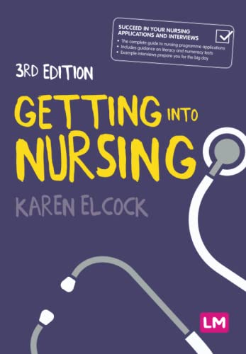 Getting into Nursing: A complete guide to applications, interviews and what it takes to be a nurse, 3rd Edition(EPUB)