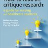 How to Read and Critique Research: A Guide for Nursing and Healthcare Students (Original PDF from Publisher)