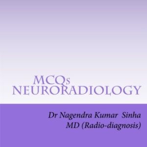 MCQs NEURO-RADIOLOGY: Self-assessment For FRCR Part 2A, American Board of Radiology (EPUB)