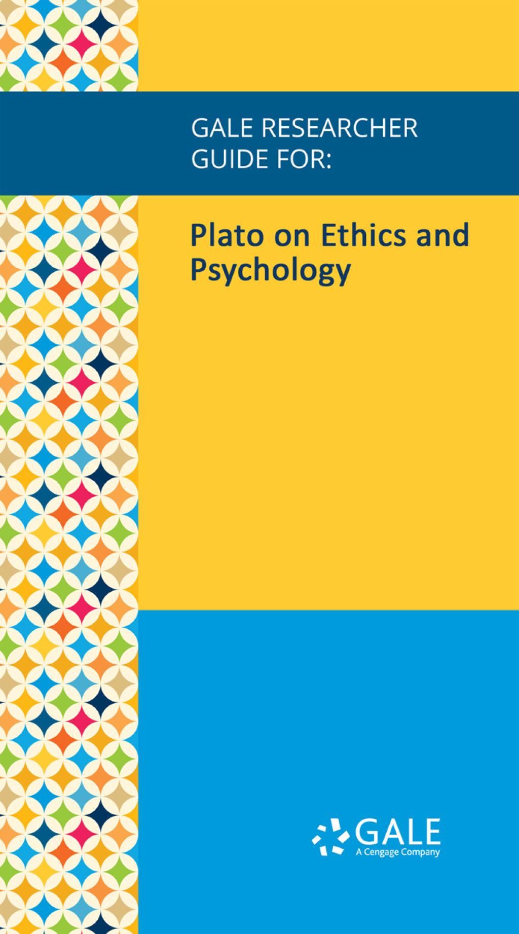 Gale Researcher Guide for: Plato on Ethics and Psychology (EPUB)