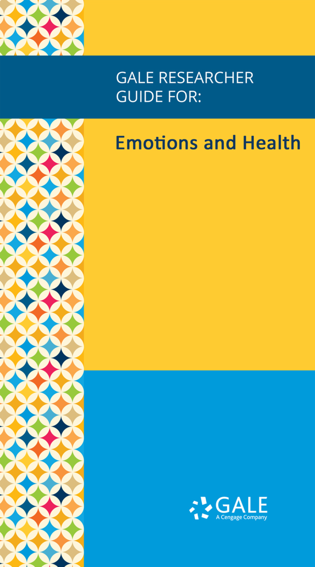 Gale Researcher Guide for: Emotions and Health (EPUB)