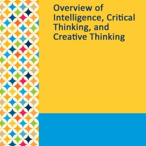 Gale Researcher Guide for: Overview of Intelligence, Critical Thinking, and Creative Thinking (EPUB)