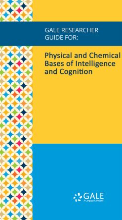 Gale Researcher Guide for: Physical and Chemical Bases of Intelligence and Cognition (EPUB)