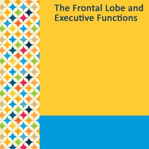 Gale Researcher Guide for: The Frontal Lobe and Executive Functions (EPUB)