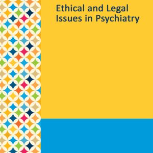 Gale Researcher Guide for: Ethical and Legal Issues in Psychiatry (EPUB)