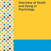 Gale Researcher Guide for: Overview of Death and Dying in Psychology (EPUB)