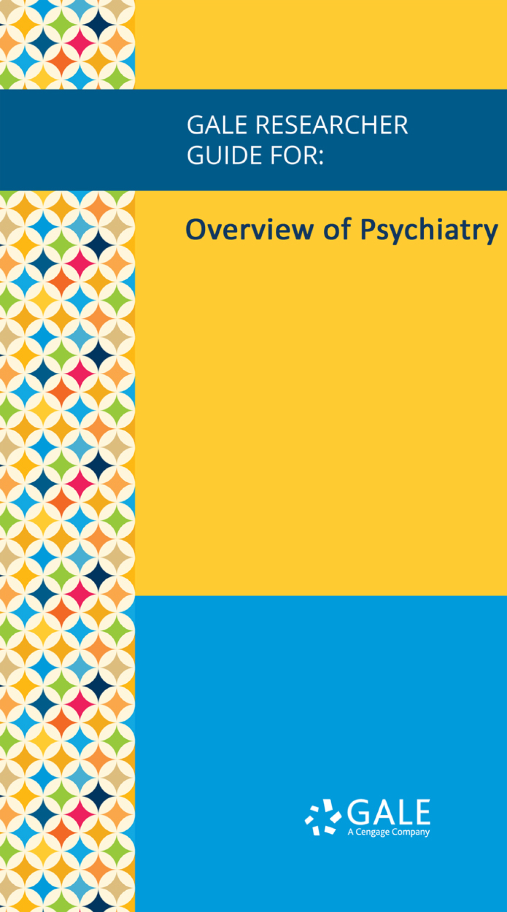 Gale Researcher Guide for: Overview of Psychiatry (EPUB)