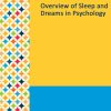 Gale Researcher Guide for: Overview of Sleep and Dreams in Psychology (EPUB)