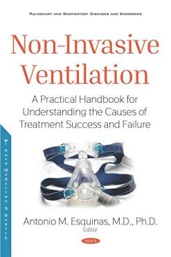 Non-invasive Ventilation: A Practical Handbook for Understanding the Causes of Treatment Success and Failure  (Original PDF from Publisher)