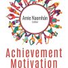 Achievement Motivation: Perspectives, Influences and Outcomes (Psychology of Emotions, Motivations and Actions) (Original PDF from Publisher)