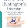 Living With Huntington’s Disease: Challenges, Perspectives and Quality of Life (Original PDF from Publisher)