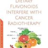 Dietary Flavonoids Interfere with Cancer Radiotherapy (Original PDF from Publisher)