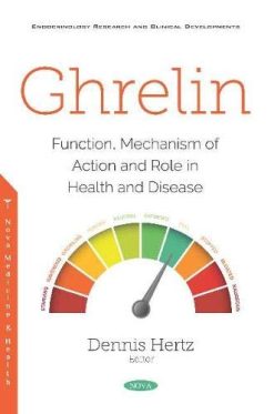 Ghrelin: Function, Mechanism of Action and Role in Health and Disease (Original PDF from Publisher)