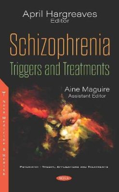 Schizophrenia: Triggers and Treatments (Original PDF from Publisher)