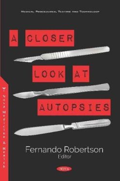 A Closer Look at Autopsies (Medical Procedures, Testing and Technology) (Original PDF from Publisher)