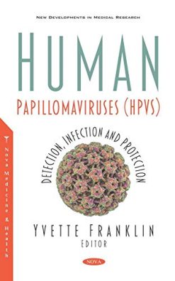 Human Papillomaviruses Hpvs: Detection, Infection and Protection (Original PDF from Publisher)