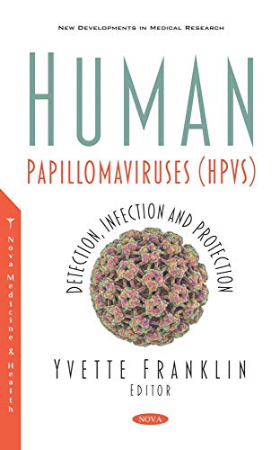 Human Papillomaviruses Hpvs: Detection, Infection and Protection (Original PDF from Publisher)