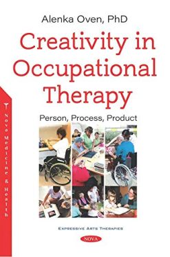 Creativity in Occupational Therapy: Person, Process, Product (Original PDF from Publisher)