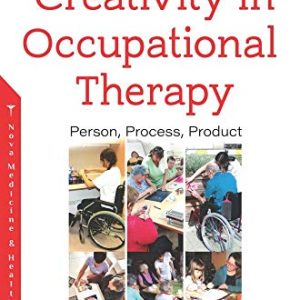 Creativity in Occupational Therapy: Person, Process, Product (Original PDF from Publisher)