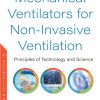 Mechanical Ventilators for Non-invasive Ventilation: Principles of Technology and Science  (Original PDF from Publisher)