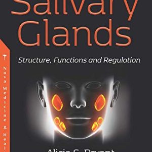Salivary Glands: Structure, Functions and Regulation (Original PDF from Publisher)