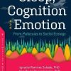 Sleep, Cognition and Emotion: From Molecules to Social Ecology (Original PDF from Publisher)