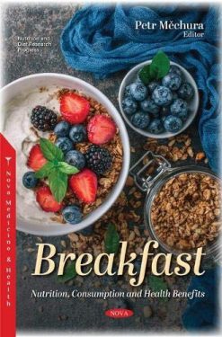 Breakfast: Nutrition, Consumption and Health Benefits (Original PDF from Publisher)