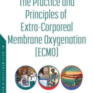 The Practice and Principles of Extra-Corporeal Membrane Oxygenation (ECMO) (Original PDF from Publisher)