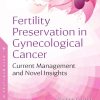 Fertility Preservation in Gynecological Cancer: Current Management and Novel Insights (Original PDF From Publisher)