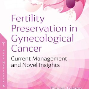 Fertility Preservation in Gynecological Cancer: Current Management and Novel Insights (Original PDF From Publisher)