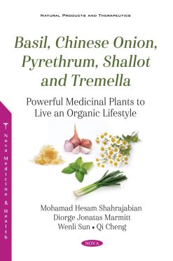 Basil, Chinese Onion, Pyrethrum, Shallot and Tremella: Powerful Medicinal Plants to Live an Organic Lifestyle (Original PDF from Publisher)