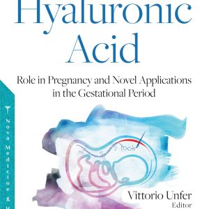 Hyaluronic Acid – Role in Pregnancy and Novel Applications in the Gestational Period (Original PDF from Publisher)