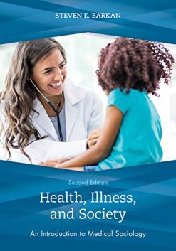 Health, Illness, and Society: An Introduction to Medical Sociology, 2nd Edition (Original PDF from Publisher)