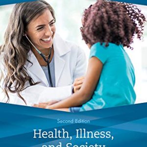 Health, Illness, and Society: An Introduction to Medical Sociology, 2nd Edition (Original PDF from Publisher)