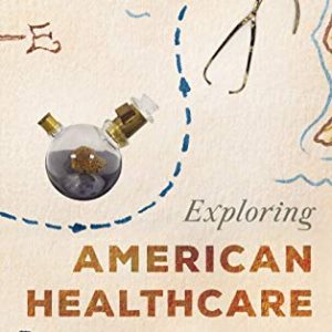 Exploring American Healthcare through 50 Historic Treasures (AASLH Exploring America’s Historic Treasures) (Original PDF from Publisher)