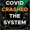 How Covid Crashed the System: A Guide to Fixing American Health Care (EPUB)