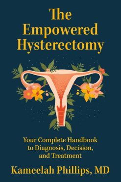 The Empowered Hysterectomy: Your Complete Handbook to Diagnosis, Decision, and Treatment (EPUB)