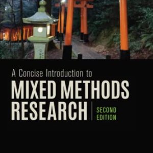 A Concise Introduction to Mixed Methods Research, 2nd Edition (Original PDF from Publisher)
