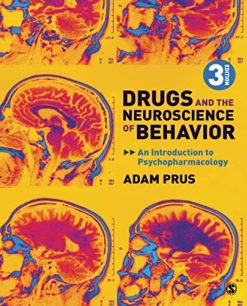 Drugs and the Neuroscience of Behavior: An Introduction to Psychopharmacology, 3rd Edition (Original PDF from Publisher)