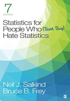 Statistics for People Who (Think They) Hate Statistics, 7th Edition (Original PDF from Publisher)