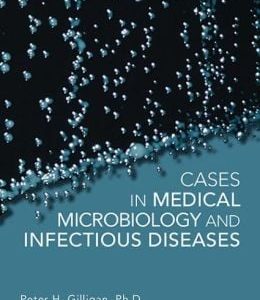 Cases in Medical Microbiology and Infectious Diseases, 4th Edition