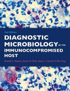 Diagnostic Microbiology of the Immunocompromised Host, 2nd Edition (PDF)